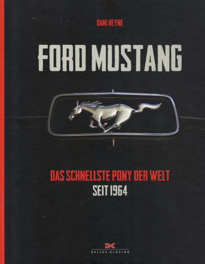 Buchvorstellung „Ford Mustang. Das schnellste Pony der Welt – seit 1964“ von Dani Heyne.