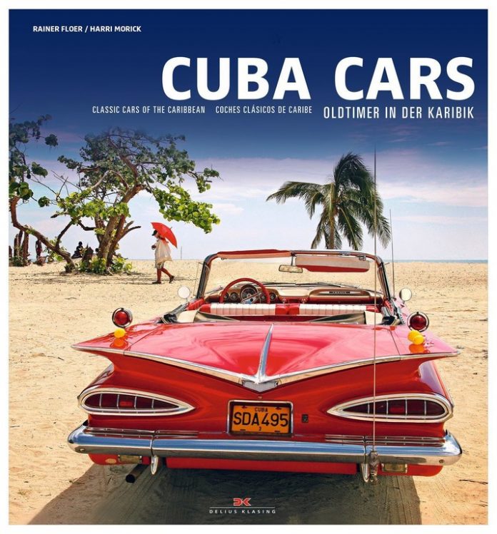 „Cuba Cars – Oldtimer in der Karibik“ von Harri Morick und Rainer Floer. Foto: Auto-Medienportal.Net/Delius Klasing